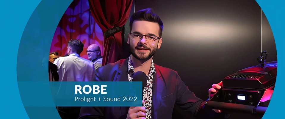 Innowacyjne rozwiązania od ROBE na Prolight+Sound 2022